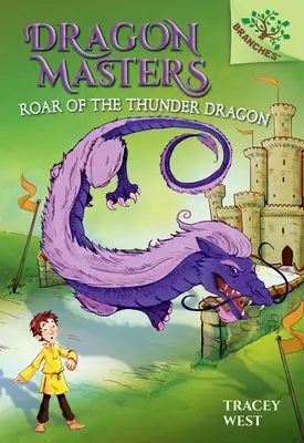 A mennydörgő sárkány üvöltése: A Branches Book (Dragon Masters #8) (Könyvtári kiadás), 8 - Roar of the Thunder Dragon: A Branches Book (Dragon Masters #8) (Library Edition), 8