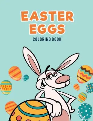 Húsvéti tojások színező könyv - Easter Eggs Coloring Book