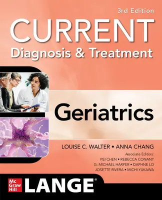 Aktuális diagnózis és kezelés: Geriátria, 3/E - Current Diagnosis and Treatment: Geriatrics, 3/E