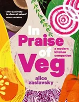 In Praise of Veg - A modern konyha társa - In Praise of Veg - A modern kitchen companion