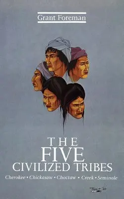 Az öt civilizált törzs, 8. kötet - The Five Civilized Tribes, Volume 8