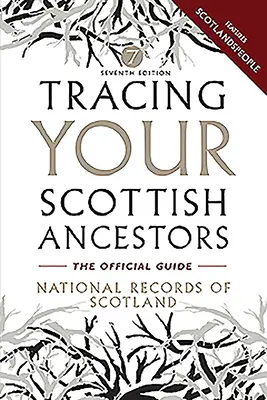 Skót felmenőid felkutatása - Tracing Your Scottish Ancestors