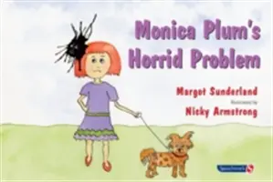 Monica Plum szörnyű problémája: Történet problémás szülők gyermekeinek - Monica Plum's Horrid Problem: A Story for Children of Troubled Parents