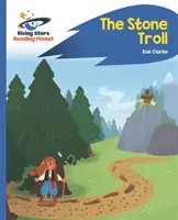 Reading Planet - A kőtroll - kék: Rocket Phonics - Reading Planet - The Stone Troll - Blue: Rocket Phonics