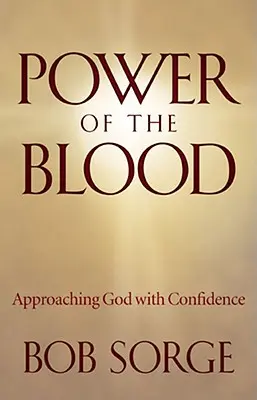 A vér ereje: Istenhez bizalommal közeledni - Power of the Blood: Approaching God with Confidence