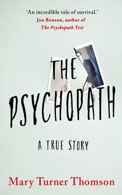 A pszichopata: A True Story - The Psychopath: A True Story