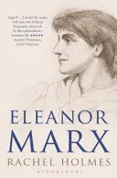 Eleanor Marx: Marx Marx: Egy élet - Eleanor Marx: A Life