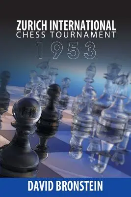 Zürichi Nemzetközi Sakkverseny, 1953 - Zurich International Chess Tournament, 1953