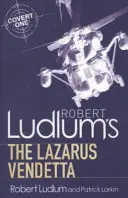 Robert Ludlum: The Lazarus Vendetta - A Covert-One regénye - Robert Ludlum's The Lazarus Vendetta - A Covert-One Novel