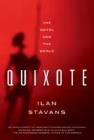 Quijote: A regény és a világ - Quixote: The Novel and the World