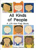 Mindenféle emberek - egy felemelhető könyv - All Kinds of People - a Lift-the-Flap Book