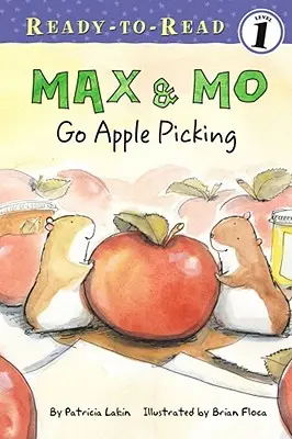 Max & Mo megy almát szedni: Olvasásra kész 1. szint - Max & Mo Go Apple Picking: Ready-To-Read Level 1