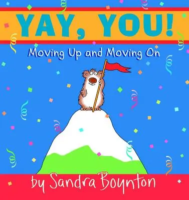 Yay, You! Moving Up and Moving on - Yay, You!: Moving Up and Moving on