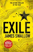 Száműzetés - A Sunday Times bestsellere, a NOMAD szerzőjének robbanásveszélyes thrillere. - Exile - The explosive Sunday Times bestselling thriller from the author of NOMAD