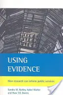 Bizonyítékok felhasználása: Hogyan tájékoztathatja a kutatás a közszolgáltatásokat - Using Evidence: How Research Can Inform Public Services