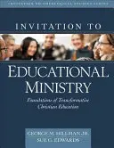 Meghívás az oktatási minisztériumba: Az átalakító keresztény nevelés alapjai - Invitation to Educational Ministry: Foundations of Transformative Christian Education