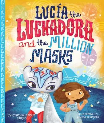 Lucia, a luchadora és a millió maszk - Lucia the Luchadora and the Million Masks