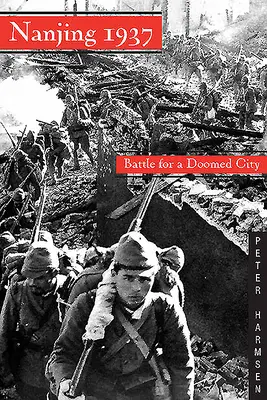 Nanjing 1937: Csata egy halálra ítélt városért - Nanjing 1937: Battle for a Doomed City