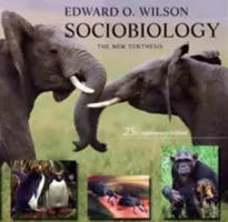 Szociobiológia: Huszonötödik évfordulós kiadás. - Sociobiology: The New Synthesis, Twenty-Fifth Anniversary Edition