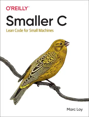 Smaller C: Lean kód kis gépekhez - Smaller C: Lean Code for Small Machines