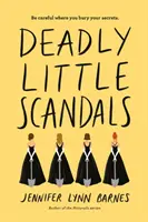 Halálos kis botrányok - Deadly Little Scandals