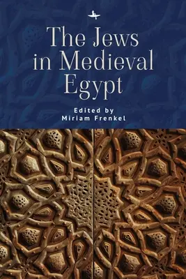 A zsidók a középkori Egyiptomban - The Jews in Medieval Egypt