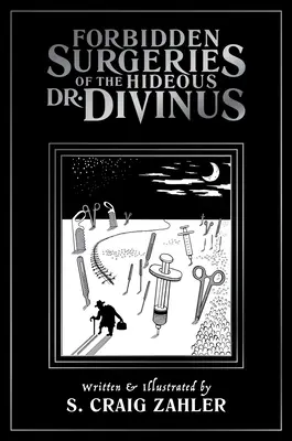 A förtelmes Dr. Divinus tiltott műtétei - Forbidden Surgeries of the Hideous Dr. Divinus