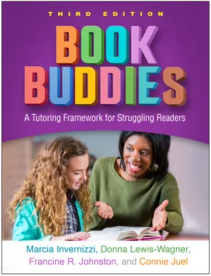 Könyvbarátok, harmadik kiadás: A korrepetálási keretrendszer a nehézségekkel küzdő olvasók számára - Book Buddies, Third Edition: A Tutoring Framework for Struggling Readers