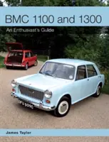 Bmc 1100 és 1300: A rajongók útmutatója - Bmc 1100 and 1300: An Enthusiast's Guide