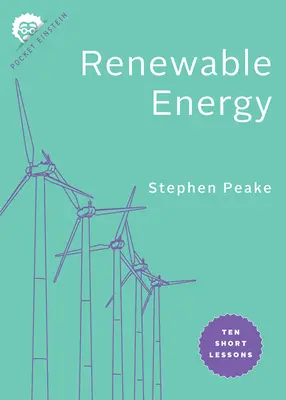 Megújuló energia: Tíz rövid lecke - Renewable Energy: Ten Short Lessons