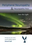 Perifériás neuropátia és neuropátiás fájdalom: a fénybe - Peripheral Neuropathy & Neuropathic Pain: Into the Light