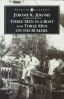 Three Men in a Boat & Three Men on the Bummel (Három férfi egy csónakban & Három férfi a Bummelon) - Three Men in a Boat & Three Men on the Bummel