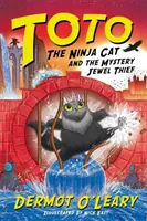 Totó, a nindzsa macska és a rejtélyes ékszertolvaj - 4. könyv - Toto the Ninja Cat and the Mystery Jewel Thief - Book 4