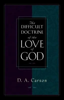 Az Isten szeretetének nehéz tanítása - The Difficult Doctrine of the Love of God