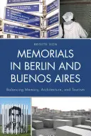 Emlékművek Berlinben és Buenos Airesben: Az emlékezet, az építészet és a turizmus egyensúlya - Memorials in Berlin and Buenos Aires: Balancing Memory, Architecture, and Tourism