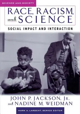 Faj, rasszizmus és tudomány: Társadalmi hatás és kölcsönhatás - Race, Racism, and Science: Social Impact and Interaction