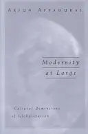 Modernitás a nagyvilágban: A globalizáció kulturális dimenziói - Modernity at Large: Cultural Dimensions of Globalization