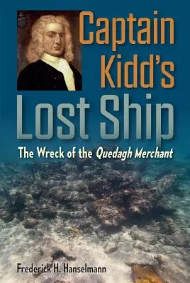 Kidd kapitány elveszett hajója: A Quedagh kereskedő hajótörése - Captain Kidd's Lost Ship: The Wreck of the Quedagh Merchant