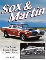 Sox & Martin: A leghíresebb csapat a Drag Racingben - Sox & Martin: The Most Famous Team in Drag Racing