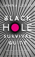 Fekete lyuk túlélési útmutató - Black Hole Survival Guide