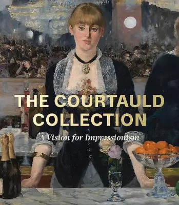 A Courtauld-gyűjtemény: Az impresszionizmus víziója - The Courtauld Collection: A Vision for Impressionism