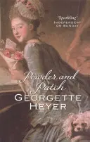 Powder And Patch - Pletykák, botrányok és egy felejthetetlen regency-i románc (Heyer Georgette (Szerző)) - Powder And Patch - Gossip, scandal and an unforgettable Regency romance (Heyer Georgette (Author))