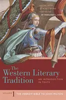 A nyugati irodalmi hagyomány: A héber Bibliától John Miltonig - 1. kötet - Western Literary Tradition: Volume 1 - The Hebrew Bible to John Milton