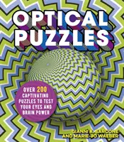 Optikai rejtvények - Több mint 200 magával ragadó rejtvény, amelyekkel próbára teheted a szemed és az agyad erejét - Optical Puzzles - Over 200 Captivating Puzzles to Test Your Eyes and Brain Power