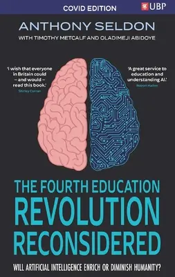 A negyedik oktatási forradalom újragondolva: Vajon a mesterséges intelligencia gazdagítja vagy csorbítja az emberiséget? - The Fourth Education Revolution Reconsidered: Will Artificial Intelligence Enrich or Diminish Humanity?