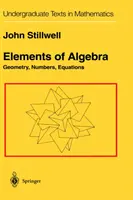 Az algebra elemei: Geometria, számok, egyenletek - Elements of Algebra: Geometry, Numbers, Equations