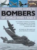 Az I. és II. világháborús bombázók illusztrált útmutatója: A bombázók teljes A-Z katalógusa az 1914-es korai támadásoktól a Blitzig, a D - An Illustrated Guide to Bombers of World War I and II: A Complete A-Z Directory of Bombers, from the Early Attacks of 1914 Through to the Blitz, the D