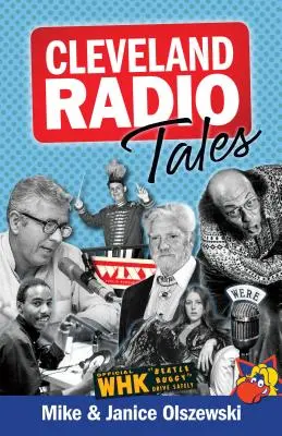 Clevelandi rádiós történetek: Történetek az 1960-as, '70-es, '80-as és '90-es évek helyi rádiós szcénájából - Cleveland Radio Tales: Stories from the Local Radio Scene of the 1960s, '70s, '80s, and '90s