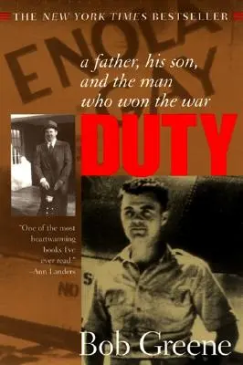 Duty:: Egy apa, a fia és a férfi, aki megnyerte a háborút - Duty:: A Father, His Son, and the Man Who Won the War