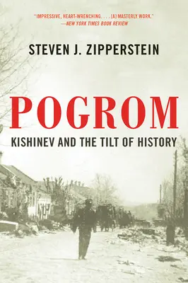 Pogrom: Kisinyov és a történelem bukása - Pogrom: Kishinev and the Tilt of History